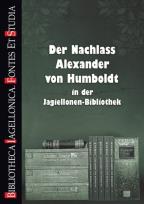 Okładka książki Der Nachlass Alexander von Humboldt in der Jagiellonen-Bibliothek