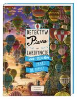 Okładka książki Detektyw Pierre w labiryncie. Dziwny przypadek Zamku na Niebie