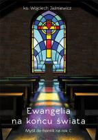 Okładka książki Ewangelia na końcu świata. Myśli do homilii na rok