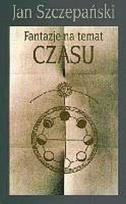 Okładka książki Fantazje na temat czasu