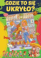 Okładka książki Gdzie to się ukryło?