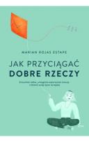 Okładka książki Jak przyciągać dobre rzeczy