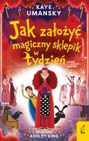 Okładka książki Jak założyć magiczny sklepik w tydzień