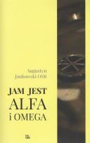 Okładka książki Jam jest Alfa i Omega
