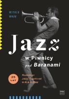 Okładka książki Jazz w Piwnicy pod Baranami