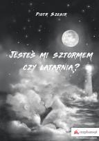 Okładka książki Jesteś mi sztormem czy latarnią?