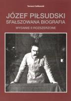 Okładka książki Józef Piłsudski. Sfałszowana biografia wyd. 2