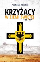 Okładka książki Krzyżacy w Ziemi Świętej 1190-1291