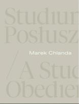 Okładka książki Marek Chlanda. Studium posłuszeństwa