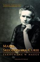 Okładka książki Maria Skłodowska-Curie. Zakochana w nauce