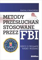 Okładka książki Metody przesłuchań stosowane przez FBI