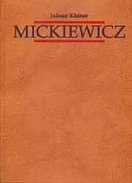 Okładka książki Mickiewicz. Tom 1. Dzieje Gustawa