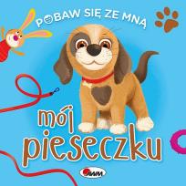 Okładka książki Mój pieseczku. Pobaw się ze mną