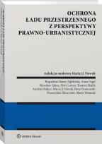 Okładka książki Ochrona ładu przestrzennego z perspektywy prawno-urbanistycznej