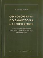 Okładka książki Od fotografii do smartfona na lekcji religii