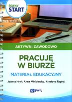 Okładka książki Pewny start. Aktywni zawodowo Prace biurowe