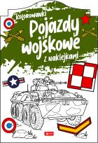 Okładka książki Pojazdy wojskowe. Kolorowanka z naklejkami
