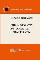 Okładka książki Polonistyczny autoportret dydaktyczny