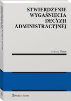Okładka książki Stwierdzenie wygaśnięcia decyzji administracyjnej