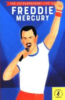 Okładka książki The Extraordinary Life of Freddie Mercury