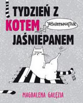 Okładka książki Tydzień z kotem jaśniepanem Jaśniepamiętnik