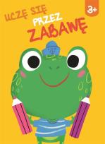 Okładka książki Uczę się przez zabawę 3+