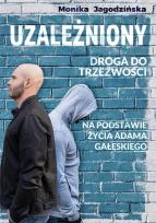 Okładka książki Uzależniony Droga do trzeźwości