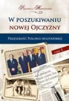 Okładka książki W poszukiwaniu nowej Ojczyzny T.1 Przeszłość
