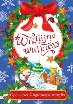 Okładka książki Wigilijne wulkany Opowieści Wigilijnej Gwiazdki