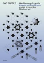 Okładka książki Współczesna dynamika prawa muzułmańskiego wobec problemów bioetycznych