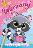 Okładka książki Wyczaruj milusiaki. Malowanki wodne