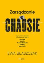 Okładka książki Zarządzanie w chaosie czyli sukces w biznesie zaczyna się na literę Z: zaufanie, zespół, zaangażowanie