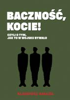 Okładka książki Baczność, kocie! Czyli o tym jak to w wojsku bywało
