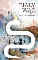 Okładka książki Biały wąż. Baśnie i bajki słoweńskie