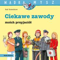 Okładka książki Ciekawe zawody moich przyjaciół. Mądra Mysz