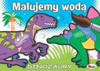 Okładka książki Dinozaury. Malujemy wodą