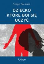 Okładka książki Dziecko które boi się uczyć