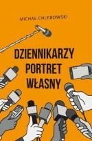 Okładka książki Dziennikarzy portret własny