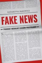 Okładka książki Fake news. Produkt medialny czasów postprawdy