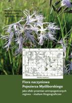 Okładka książki Flora naczyniowa Pojezierza Myśliborskiego jako efekt przemian antropogenicznych regionu