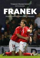 Okładka książki Franek. Prawdziwa historia Łowcy bramek