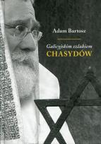 Okładka książki Galicyjskim szlakiem chasydów sądecko-bobowskich