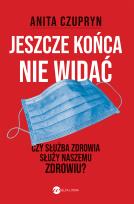 Okładka książki Jeszcze końca nie widać