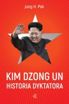 Okładka książki Kim Dzong Un. Historia dyktatora