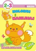 Okładka książki Koloruj i naklejaj. W lesie 2-3 lata