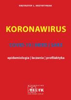 Okładka książki Koronawirus COVID-19, MERS, SARS - epidemiologia, leczenie, profilaktyka