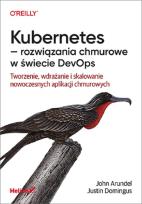 Okładka książki Kubernetes - rozwiązania chmurowe w świecie..
