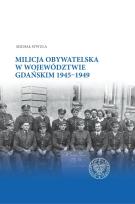Okładka książki Milicja Obywatelska w województwie gdańskim w latach 1945-1949