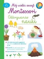 Okładka książki Mój wielki zeszyt Montessori. Odkrywanie nauki