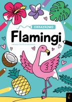 Okładka książki Obrazkowo. Flamingi